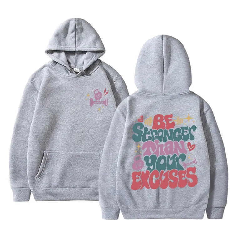 Be Stranger Than Your Excvses Gym Fitness Pump Cover Hoodie Men Women Clothing Cotton Oversized Tracksuit Men's Fashion Hoodies