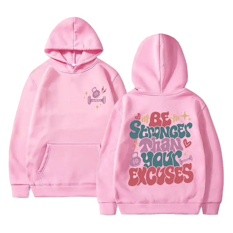 Be Stranger Than Your Excvses Gym Fitness Pump Cover Hoodie Men Women Clothing Cotton Oversized Tracksuit Men's Fashion Hoodies