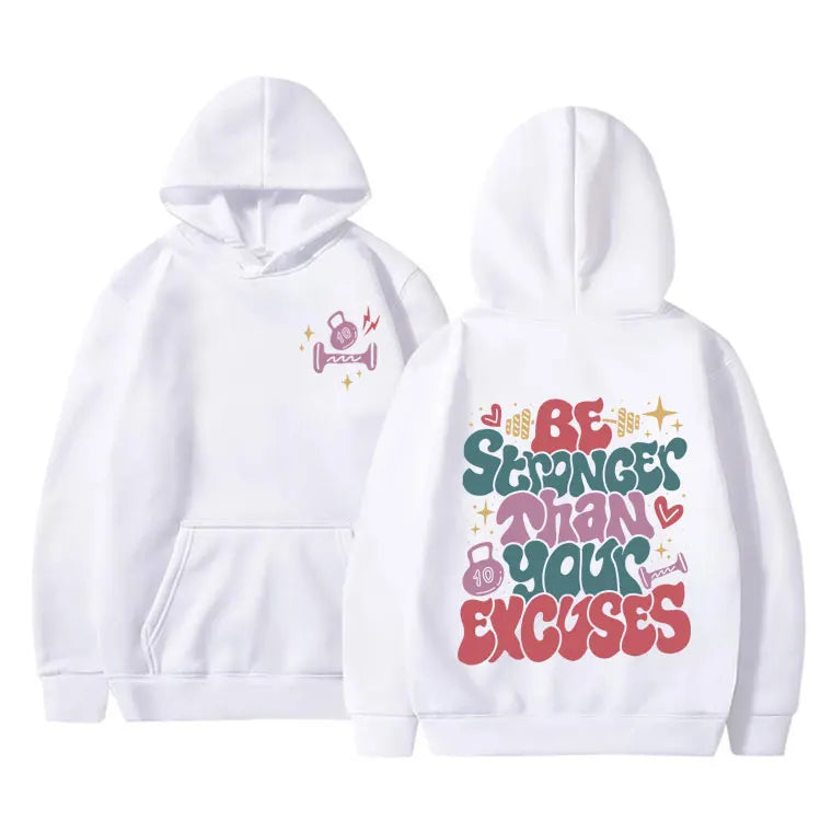 Be Stranger Than Your Excvses Gym Fitness Pump Cover Hoodie Men Women Clothing Cotton Oversized Tracksuit Men's Fashion Hoodies